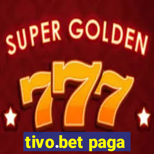 tivo.bet paga